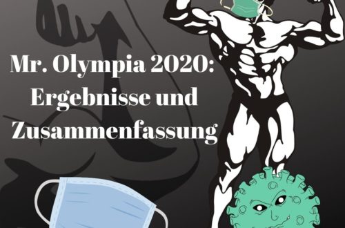 Mr. Olympia 2020: Ergebnisse und Zusammenfassung