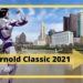 Arnold Classic 2021: Teilnehmer, Preisgelder, Prejudging, Ergebnisse und Zusammenfassung